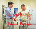 How to Reduce Your Blood Pressure