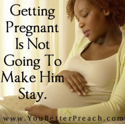 Having A Baby Won't Keep A Man