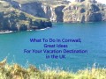 What To Do In Cornwall UK