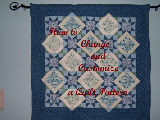 Change, adapt and customize a quilt pattern to meet your specific tastes and needs.