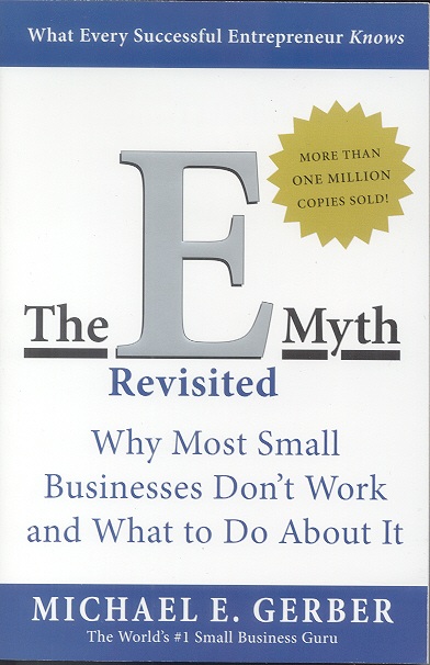 E-Myth Revisited by Michael Gerber