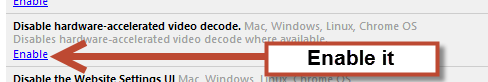 Look for "Disable hardware-accelerated video decode" and enable it