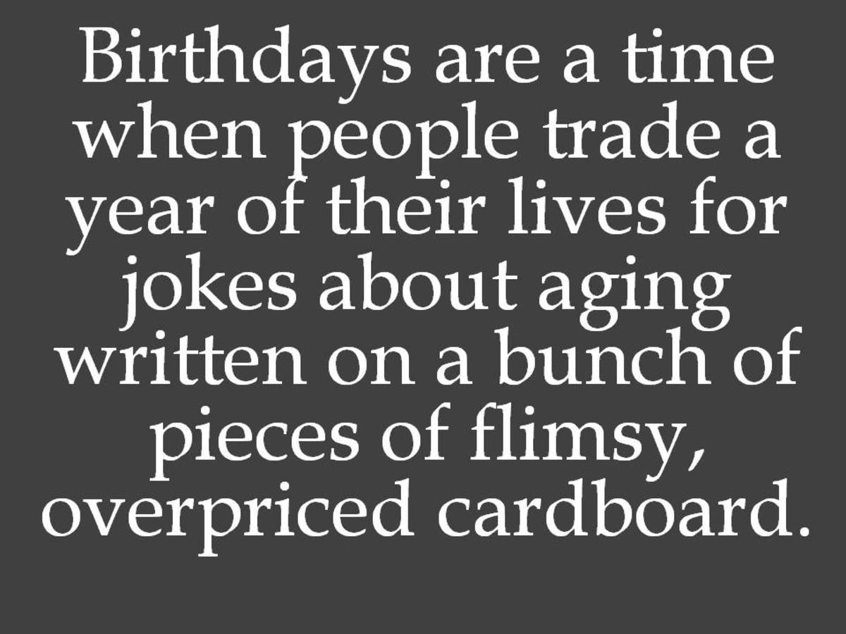 Birthday Quotes and Sayings: Funny, Witty, Romantic, and Wise | HubPages