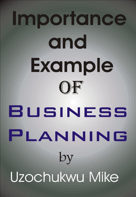 The importance and example of business planning. The good about business planning. 