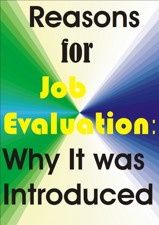 What resulted to the introduction of Job Evaluation as job evaluation was introduced due to some reasons. 