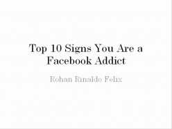 Top 10 Signs You Are a Facebook Addict