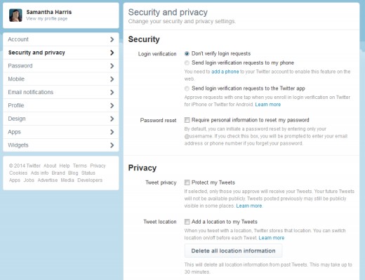 Security and Privacy Tab; set login verifications and notifications, password reset requirements, make your twitter private, customize location information, and more.