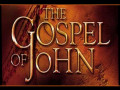 The Gospel According to the Apostle John - Part 1