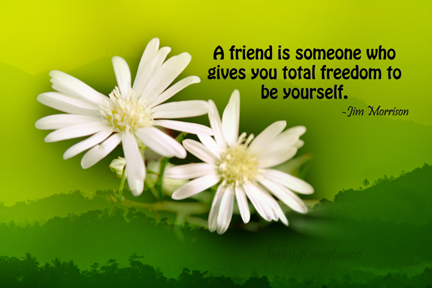 a friends allows you to be yourself