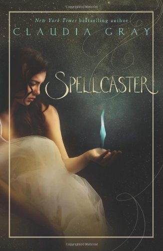This is the front cover of the book Spellcaster by Claudia Gray