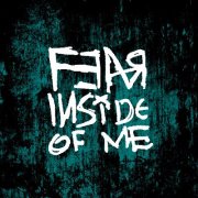 Fear Inside of Me.