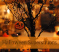 Halloween Superstitions