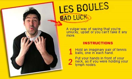 French gesture: Directions for Les Boules