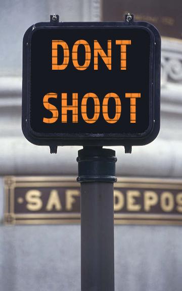 #DontShoot 