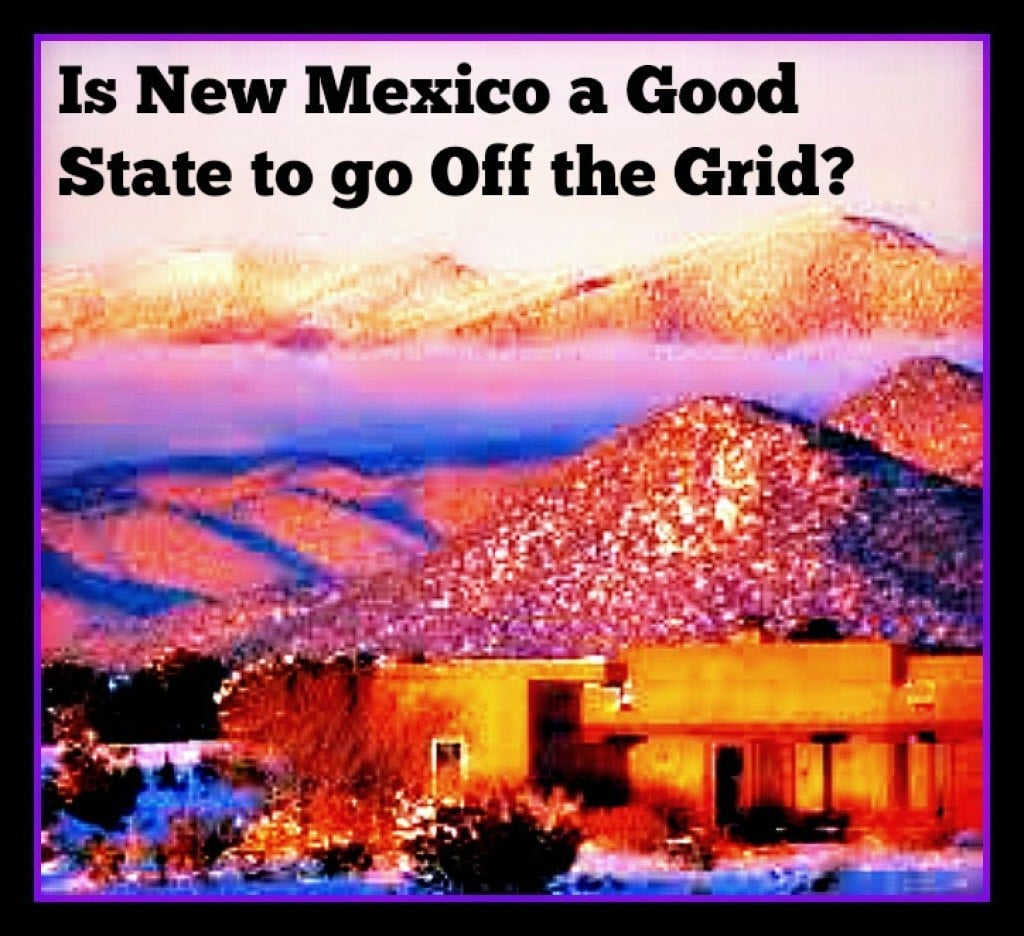 Is New Mexico a Good State to go Off the Grid?