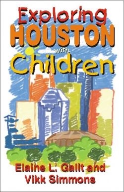 Exploring Houston with Children, Houston travel guide book