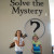 There were lots of mysteries to solve in this exhibit. There were lots of mysteries to solve in this exhibit.