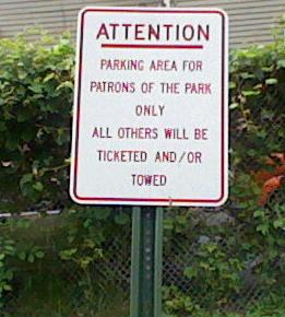 As you can tell the parks are here to be used and enjoyed. They are not a parking lot.