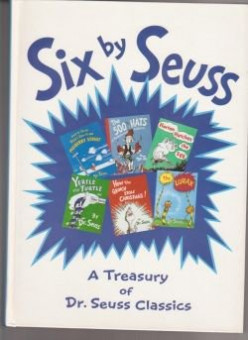 Six by Seuss A Treasury of Dr. Seuss Classics or Six Book Reviews in One