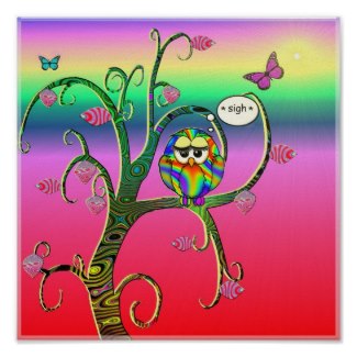 Psychedelic Owl Art Posters abound in great profusion on Zazzle. This one really took my fancy with its bright colours and sighing owl.