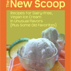 The New Scoop: Delicious Recipes for Dairy-free Ice Cream