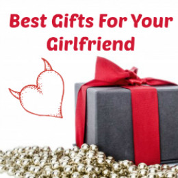 Best Gifts For Your Girlfriend - Christmas 2013 is just around the corner!